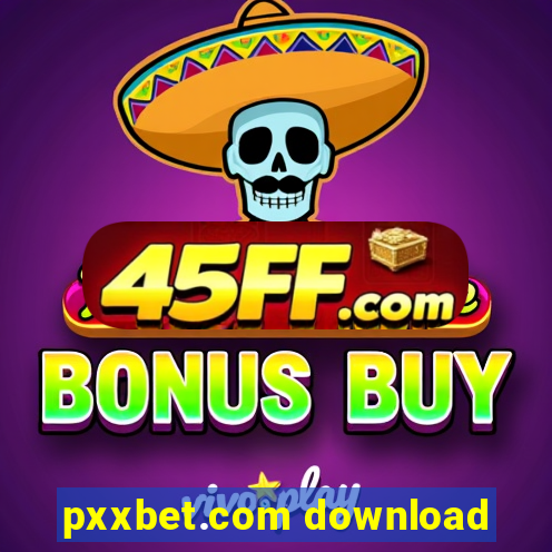 pxxbet.com download